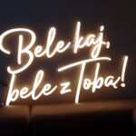 Neon LED o treści "Bele kaj, bele z Tobą!" 2