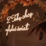 Neon LED o treści "Z Tobą chcę oglądać świat" 5